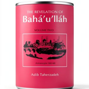Revelation of Baha'u'llah Volume 2 eBook by George Ronald Publisher-0